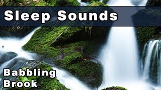 Sleep Sounds Restful BABBLING BROOK White Noise Sound Relax amp Get Some Sleep Tonight 12 Hours [upl. by Domineca]