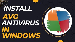 How To Download And Install AVG Antivirus In Windows  Easy Guide [upl. by Collie]