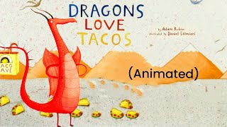 Dragons Love Tacos Animated Book  New York Times Bestselling Book  Read Aloud Book For Kids [upl. by Myrvyn]