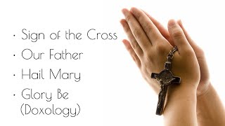 Basic Prayers Sign of the Cross Our Father Hail Mary Glory Be [upl. by Ingeborg110]