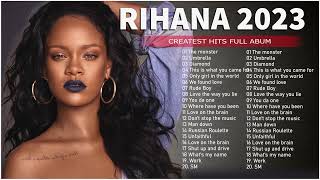 The Best Of Rihanna  Rihanna Greatest Hits Full Album 2023 [upl. by Anhoj]