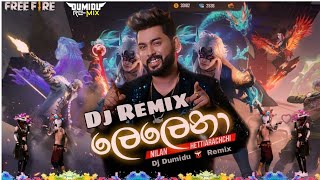 Lelena Dj Remix ලෙලෙනා ඩීජේ රිමික්ස්   Nilan Hettiarachchi Dj Dumidu Lelena Dj Lelena Remix [upl. by Charlena172]