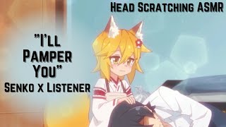 Ill pamper you  Senko x Sleepy Overworked Listener  F4A  Head Scratching ASMR  SenkoSan [upl. by Euqinomod833]