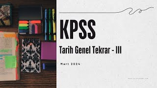 KPSS24 Tarih  Genel Tekrar  III [upl. by Obeded]