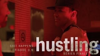 HUSTLING SERIES 39 SHIT HAPPENS  SERIES FINALE [upl. by Itraa]