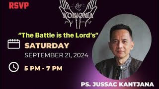 Ps Jussac Kantjana The Battle is the Lord’s KOINONIA Pray and Worship 21 September 2024 [upl. by Deenya138]