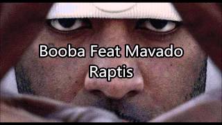 Booba feat Mavado  Raptis [upl. by Noirad824]