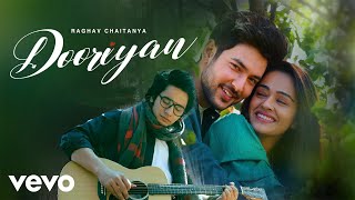 Dooriyan Music Video Raghav Chaitanya  Shivin Narang Apoorva Arora  Anurag Saikia  Kunaal V [upl. by Minardi]