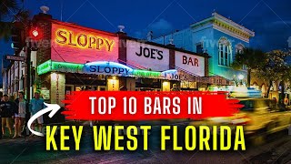 TOP 10 BARS IN KEY WEST FLORIDA [upl. by Aisat]