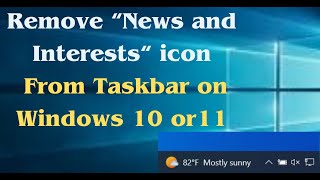 Disable the News and Interests WidgetIcon from the Taskbar on Windows 10 or 11 [upl. by Rhine558]