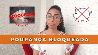 CONTA POUPANÇA BLOQUEADA ❌ O QUE FAZER Entenda como funciona o bloqueio judicial de poupança [upl. by Airamak297]