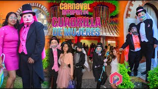 Cuadrilla de Mujeres  Carnaval de Ixtapan 2024  Parte 4 [upl. by Stenger]