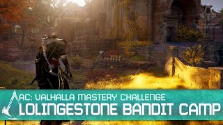 AC Valhalla Mastery Challenge  Lolingestone Bandit Camp Challenges Gold Medals [upl. by Lezti]