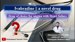 Ivabradine  Drug of choice for angina with heart failure  Mechanism [upl. by Lorette]