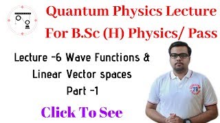 Quantum Mechanics In Hindi  Lecture6  Wave Functions as a Vectors  For BScPhysics  Pass [upl. by Nnylasor]