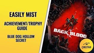 Back 4 Blood  Easily Mist Achievement  Trophy Guide Blue Dog Hollow Secret [upl. by Ahso911]