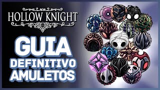 Hollow Knight  O GUIA definitivo dos AMULETOS [upl. by Irtimed279]