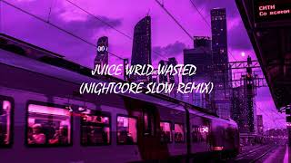 Juice WRLD amp Lil Uzi VertWasted Nightcore slow Remix [upl. by Langill412]