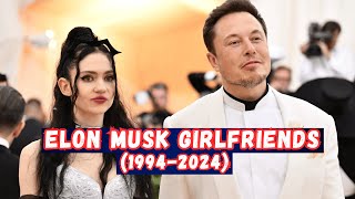 Elon Musks Girlfriends 1994  2024  Infotainment by Hamza [upl. by Heilman]