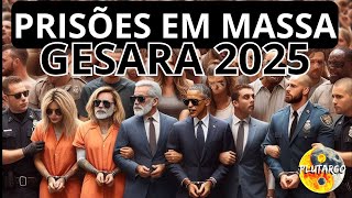 PRISÕES EM MASSA E GESARA 2025 [upl. by Ellah]