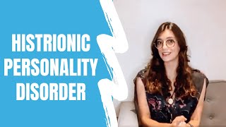 What is Histrionic Personality Disorder Symptoms and Treatment Explained [upl. by Leizar146]