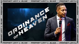 ORDINANCE OF HEAVEN  by Prophet Lovy L Elias [upl. by Samala]