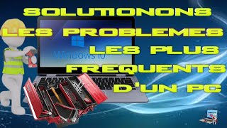 SOLUTIONNONS LES PROBLEMES PLUS FREQUENTS D’UN PC [upl. by Nawj]