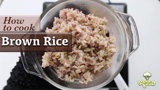 How to cook UNPOLISHED BROWN RICE [upl. by Rumilly519]