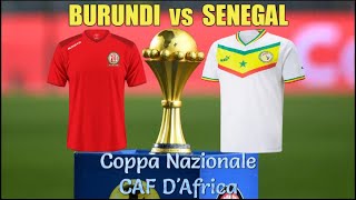 Burundi Vs Senegal  Qualificazioni Coppa dAfrica Gruppo L  2° Turno  live [upl. by Aryajay738]