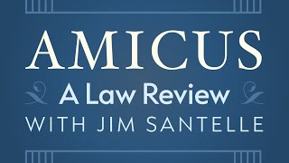 Amicus A Law Review with Jim Santelle  LIVE Saturday November 9th 2024 [upl. by Karee59]