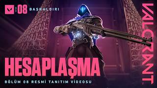 HESAPLAŞMA  Bölüm 08 Tanıtım Videosu  VALORANT [upl. by Sower899]