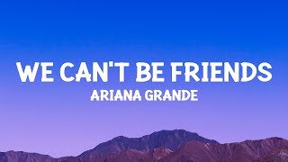 ArianaGrande  we cant be friends wait for your love Lyrics [upl. by Nairde]