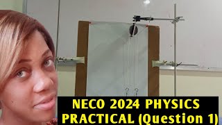 NECO 2024 Physics Practical Mechanics Question 1 [upl. by Nalniuq642]