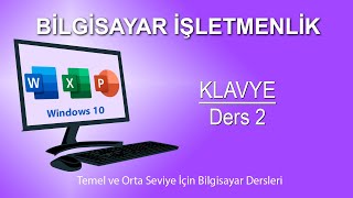 BİLGİSAYAR İŞLETMENLİK DERS 2  KLAVYE 2024 GÜNCEL [upl. by Elkin]