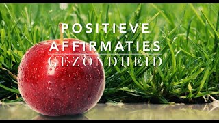 Positieve Affirmaties voor Gezondheid Kracht en Meer Energie Nederlands Gesproken Voel je Fit ♥️ [upl. by Cirderf307]