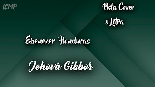 Ebenezer Honduras  Jehová Gibbor Pista Cover [upl. by Ximena651]