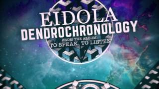 Eidola  Dendrochronology [upl. by Brittan]