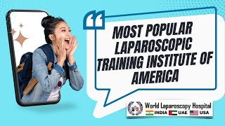 World Laparoscopy Training Institute is now Most Popular Laparoscopic Training Institute of USA [upl. by Selmner479]