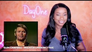 Glen Campbell  Wichita Lineman 1968 DayOne Reacts [upl. by Leclair]