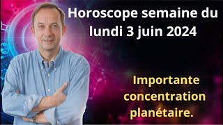 Horoscope semaine du lundi 3 jun 2024 [upl. by Shiff]