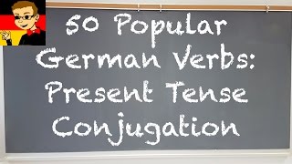 50 Popular German Verbs  Present Tense Conjugation  Deutsch lernen [upl. by Glinys211]