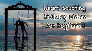 heart touching birthday wishes for boyfriend [upl. by Lotti]