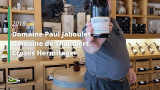 Wine Review Domaine Paul Jaboulet Domaine de Thalabert Crozes Hermitage 2018 [upl. by Anrym710]