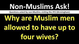 011  Why are Muslim men allowed to have up to four wives 4 wives marriage monogamy polygamy [upl. by Amoeji]