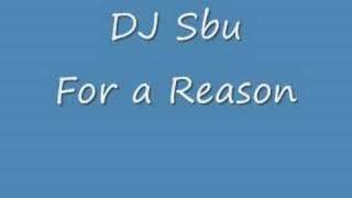 DJ Sbu For a Reason [upl. by Brinn779]