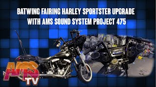 Batwing Fairing Harley Sportster Upgrade With AMS Sound System Project 475 [upl. by Dick]