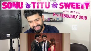 Sonu Ke Titu Ki Sweety Trailer  Luv Ranjan  Kartik Nushrat Sunny  Reaction by RajDeepLive [upl. by Gaven]