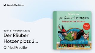 „Der Räuber Hotzenplotz 3 Der Räuber… Buch 3“ von Otfried Preußler · Hörbuchauszug [upl. by Leizahaj114]