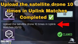 How to Upload the satellite drone 10 times in Uplink Matches Cod Mobile 2024 [upl. by Siroved]