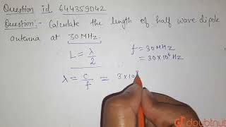 Calculate the length of half wave dipole antenna at 30 MHz  12  COMMUNICATION SYSTEMS  PHYSI [upl. by Bud]